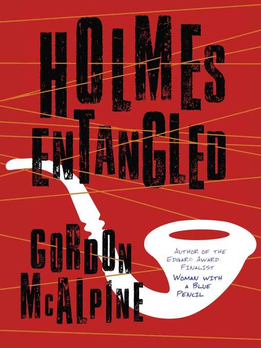 Title details for Holmes Entangled by Gordon McAlpine - Wait list